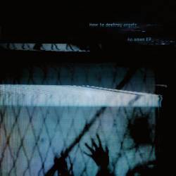 How To Destroy Angels : An Omen